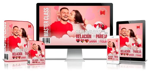 HERRAMIENTAS PARA UNA RELACIÓN DE PAREJA SANA Y FELIZ